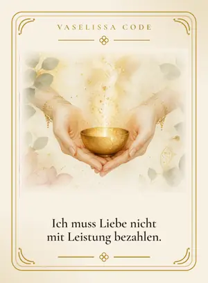 Ich muss Liebe nicht mit Leistung bezahlen.